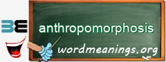 WordMeaning blackboard for anthropomorphosis